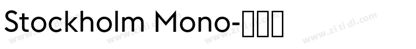 Stockholm Mono字体转换